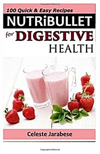 Nutribullet Recipes: For Digestive Health (Paperback)