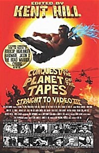 Conquest of the Planet of the Tapes: Straight to Video 3 (Paperback)