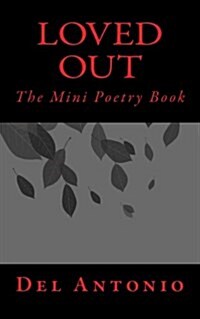 Loved Out: The Mini Poetry Book (Paperback)