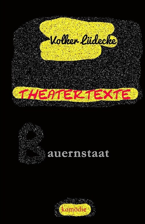THEATERTEXTE Bauernstaat: Europa Trilogie Teil 3 (Paperback)