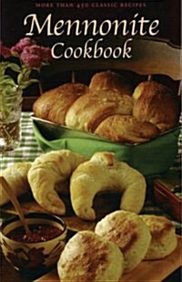 Mennonite Cookbook: More Than 450 Classic Recipes (Paperback)