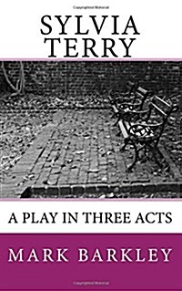Sylvia Terry: A Play in Three Acts (Paperback)