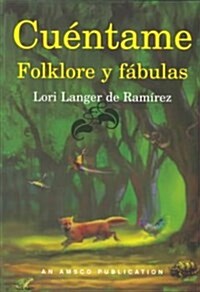 Cuentame Folklore Y Fabulas / Tell Me Folklore and Fables (Paperback)