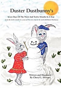 Duster Dustbunnys Seven Days of the Week and Twelve Months in a Year (Paperback)