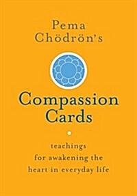 Pema Ch?r?s Compassion Cards: Teachings for Awakening the Heart in Everyday Life (Other)