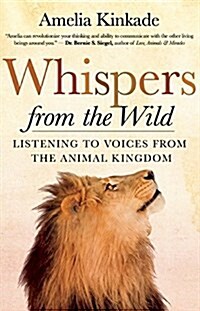 Whispers from the Wild: Listening to Voices from the Animal Kingdom (Paperback)