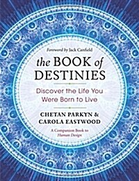 The Book of Destinies: Discover the Life You Were Born to Live (Paperback)