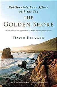 The Golden Shore: Californias Love Affair with the Sea (Paperback)