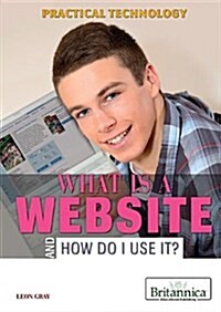 What Is a Website and How Do I Use It? (Library Binding)