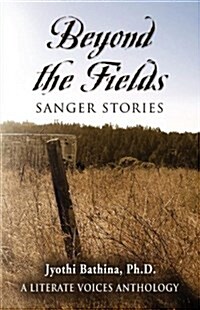 Beyond the Fields: Sanger Stories (Paperback)