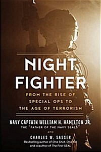 Night Fighter: An Insiders Story of Special Ops from Korea to Seal Team 6 (Hardcover)