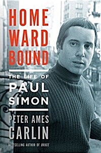 Homeward Bound: The Life of Paul Simon (Hardcover)