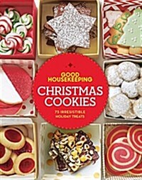 Good Housekeeping Christmas Cookies: 75 Irresistible Holiday Treats (Hardcover)