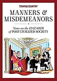 Town & Country Manners & Misdemeanors: Notes on Post-Civilized Society (Hardcover)