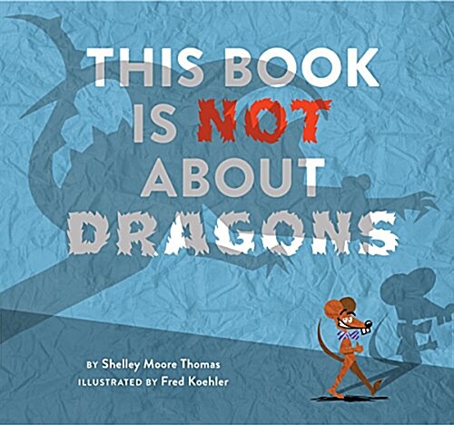 This Book Is Not About Dragons (Hardcover)