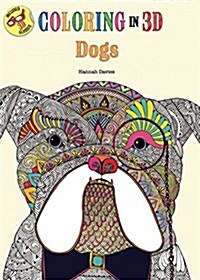 Coloring in 3d Dogs (Paperback, CLR, CSM)