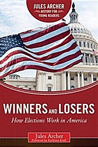Winners and Losers: How Elections Work in America (Hardcover)