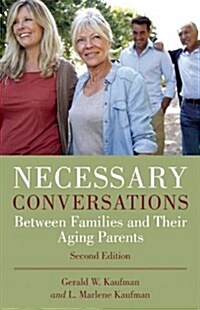 Necessary Conversations: Between Families and Their Aging Parents (Paperback)