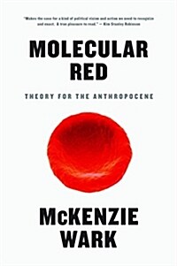 Molecular Red : Theory for the Anthropocene (Paperback)