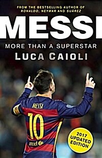 Messi – 2017 Updated Edition : More Than a Superstar (Paperback)