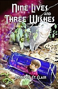 Nine Lives And Three Wishes (Paperback)