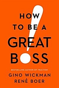 How to Be a Great Boss (Hardcover)