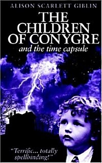 The Children of Conygre And the Time Capsule (Paperback)