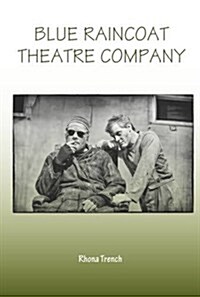 Blue Raincoat Theatre Company (Paperback)