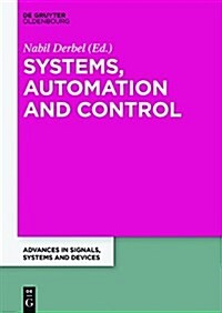 Systems, Automation and Control: Extended Papers from the Multiconference on Signals, Systems and Devices 2014 (Paperback)