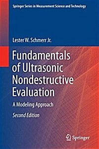 Fundamentals of Ultrasonic Nondestructive Evaluation: A Modeling Approach (Hardcover, 2, 2016)