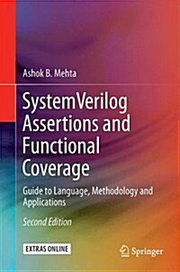 Systemverilog Assertions and Functional Coverage: Guide to Language, Methodology and Applications (Hardcover, 2, 2016)