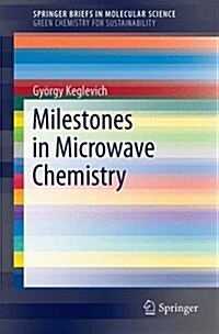 Milestones in Microwave Chemistry (Paperback)