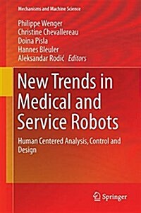 New Trends in Medical and Service Robots: Human Centered Analysis, Control and Design (Hardcover, 2016)