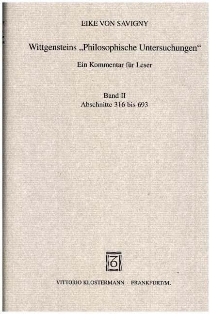 Wittgensteins Philosophische Untersuchungen: Ein Kommentar Fur Leser. Band 2: Abschnitte 316 Bis 693 (Hardcover)