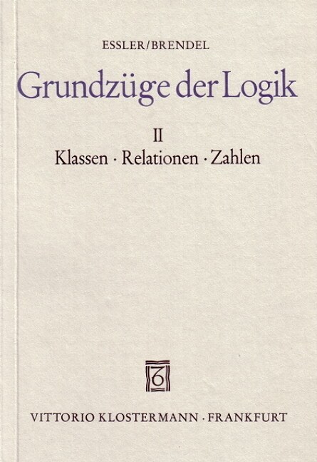Grundzuge Der Logik / Klassen, Relationen, Zahlen (Paperback)