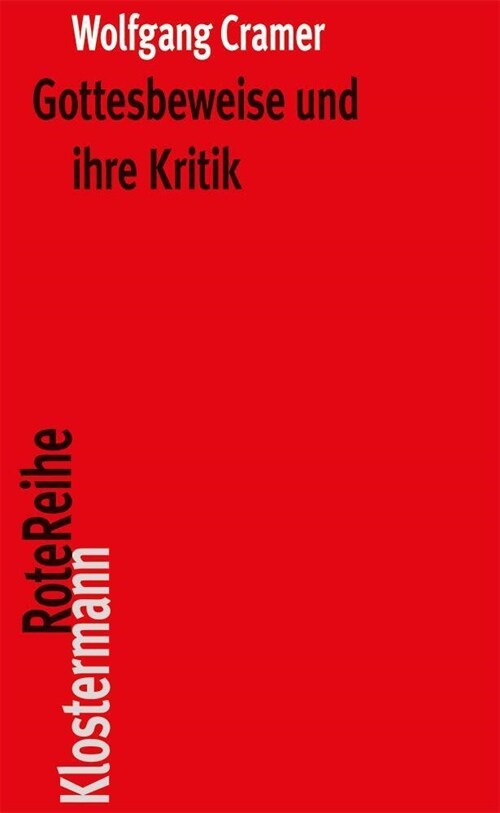 Gottesbeweise Und Ihre Kritik: Prufung Ihrer Beweiskraft (Paperback, 2)