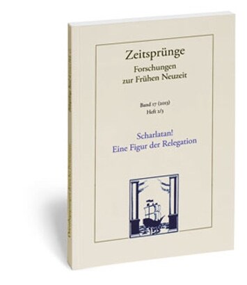 Scharlatan! Eine Figur Der Relegation in Der Fruhneuzeitlichen Gelehrtenkultur: Heft 2/3 (Paperback)