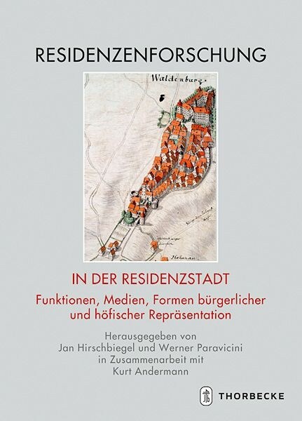 In Der Residenzstadt: Funktionen, Medien, Formen Burgerlicher Und Hofischer Reprasentation (Hardcover)