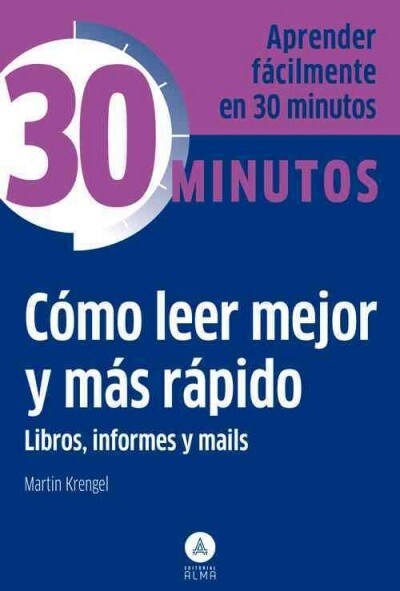 Como Leer Mejor y Mas Rapido Libros, Informes y Mails (Paperback)