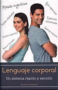 Lenguaje Corporal: Un Sistema Rapido y Sencillo (Paperback)