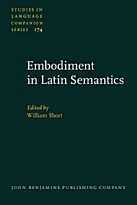 Embodiment in Latin Semantics (Hardcover)
