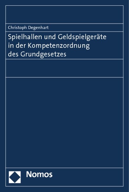 Spielhallen Und Geldspielgerate in Der Kompetenzordnung Des Grundgesetzes (Paperback)