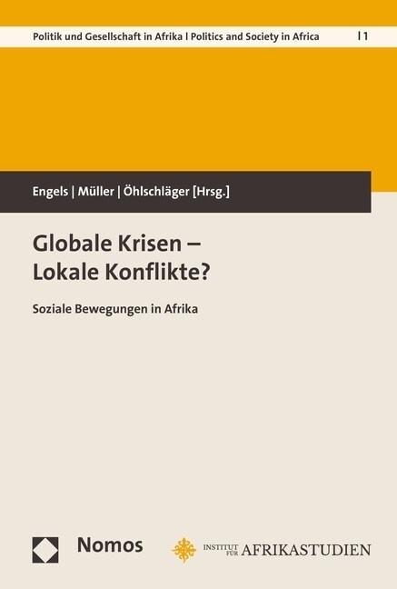 Globale Krisen - Lokale Konflikte?: Soziale Bewegungen in Afrika (Paperback)