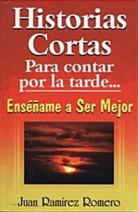 Historias Cortas Para Contar Por La Tarde (Paperback)