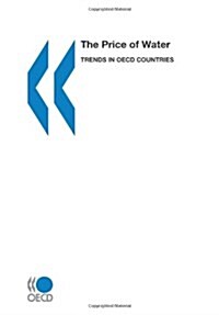 The Price of Water: Trends in OECD Countries (Paperback)