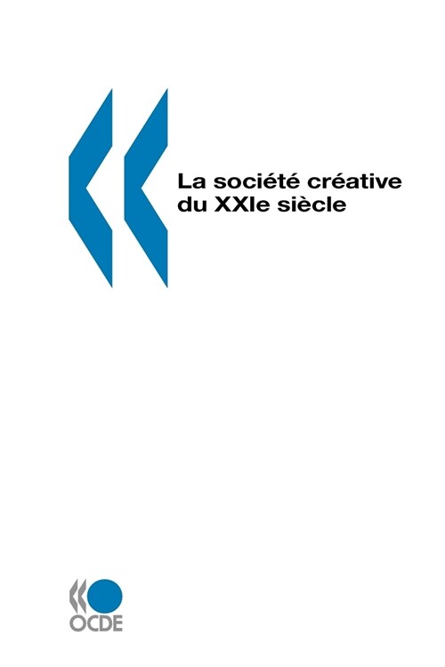 La Societe Creative Du Xxie Siecle (Paperback)