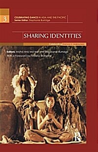 Sharing Identities : Celebrating Dance in Malaysia (Paperback)