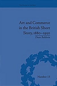 Art and Commerce in the British Short Story, 1880–1950 (Paperback)
