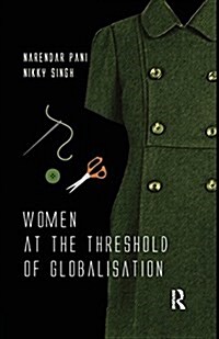 Women at the Threshold of Globalisation (Paperback)