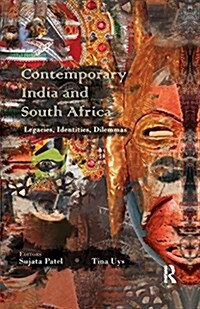 Contemporary India and South Africa : Legacies, Identities, Dilemmas (Paperback)